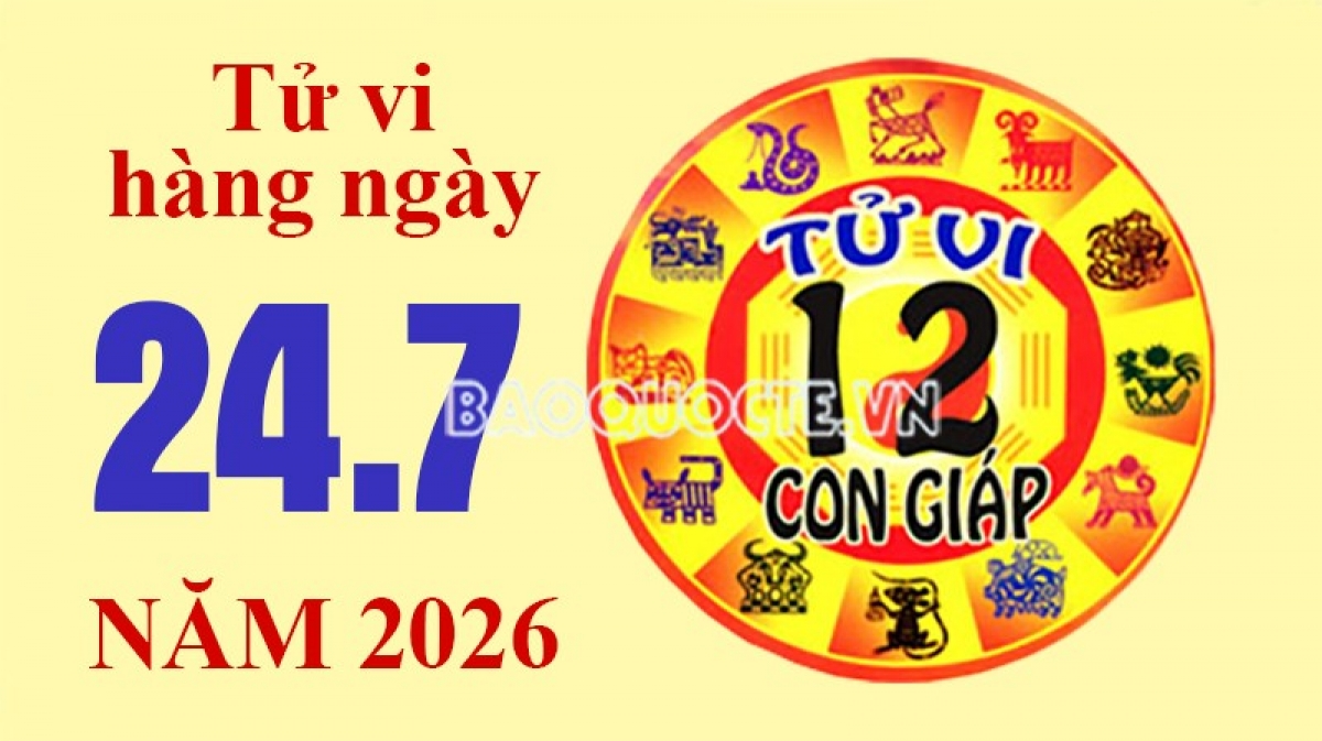 Tử vi hôm nay, xem tử vi 12 con giáp hôm nay ngày 24/7/2026: Tuổi Thân tài vận khởi sắc